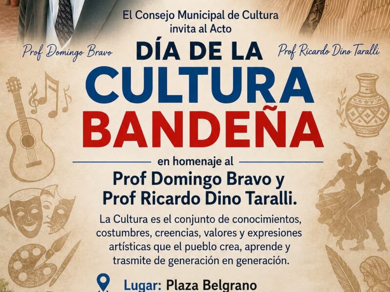 Dia de la Cultura Bandeña en honor a Domingo Bravo y Ricardo Dino Taralli